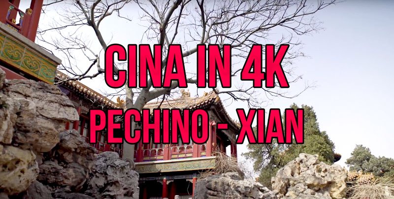 cina-in-4k Pechino e Xian